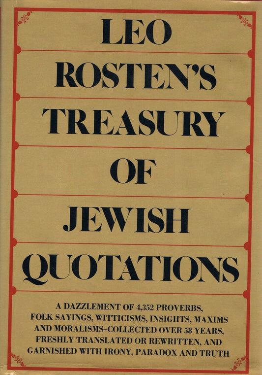 Leo Rostens treasury of Jewish quotations Rosten, Leo Calvin