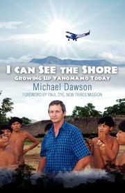 I Can See the Shore: Growing Up Yanomamo Today used book depot