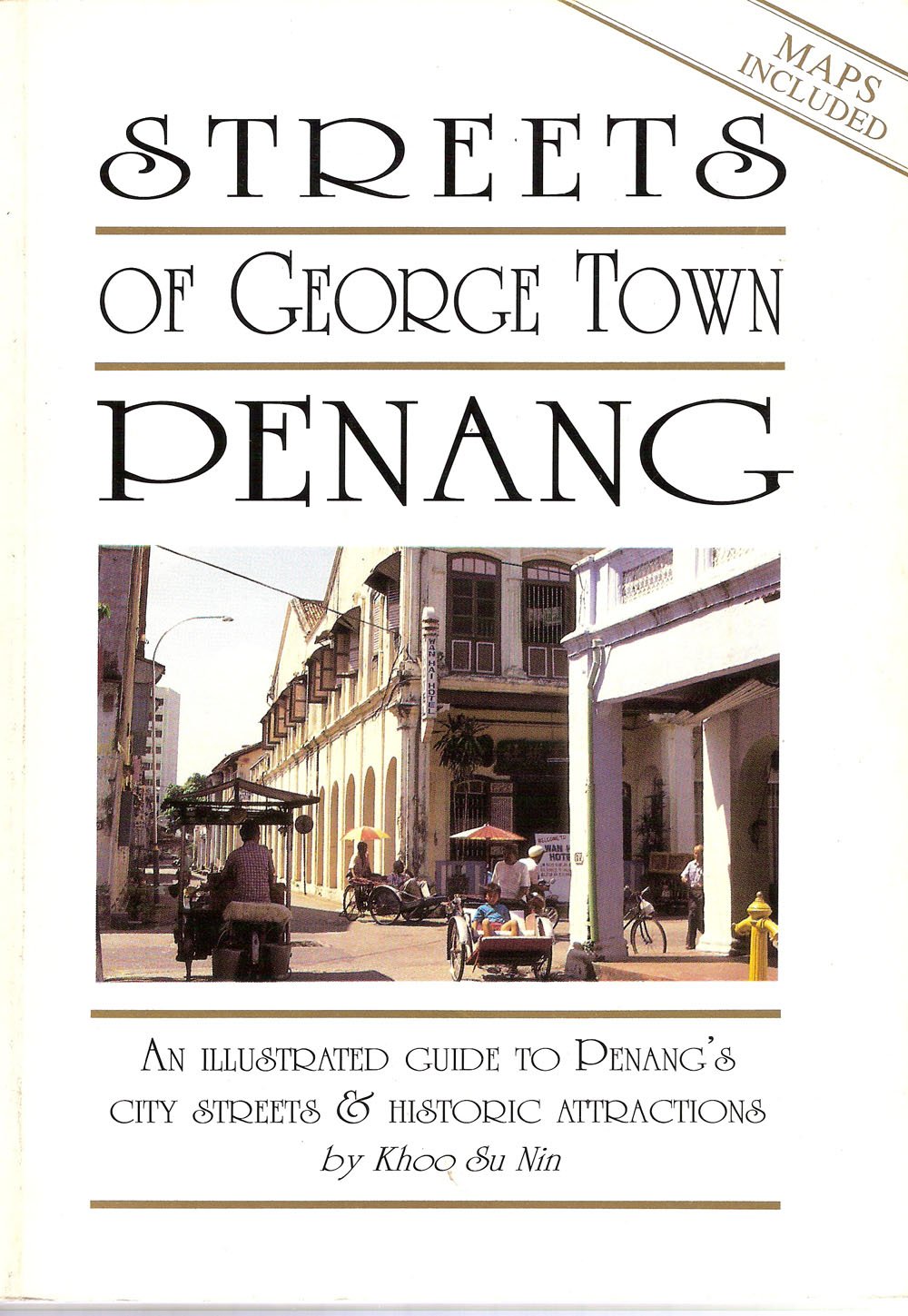 Streets of George Town, An Illustrated Guide to Penangs City Streets and Historic Attractions used book depot