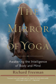 The Mirror of Yoga: Awakening the Intelligence of Body and Mind used book depot