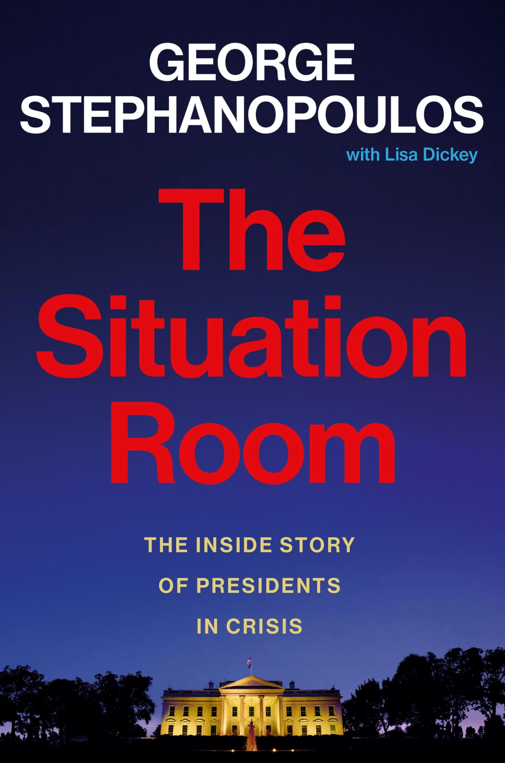 The Situation Room: The Inside Story of Presidents in Crisis used book depot