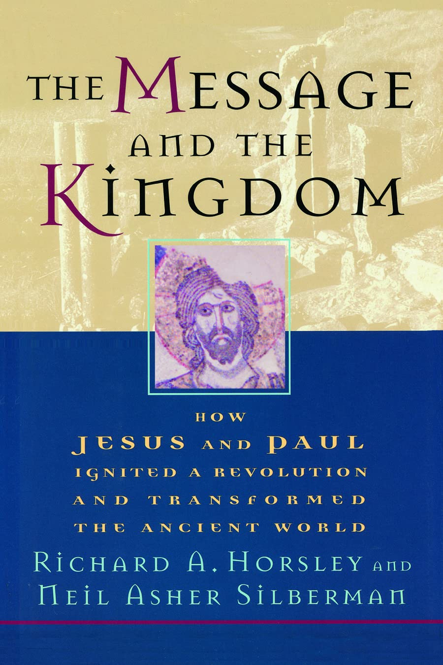 The Message and the Kingdom: How Jesus & Paul Ignited a Revolution & Transformed the Ancient World used book depot
