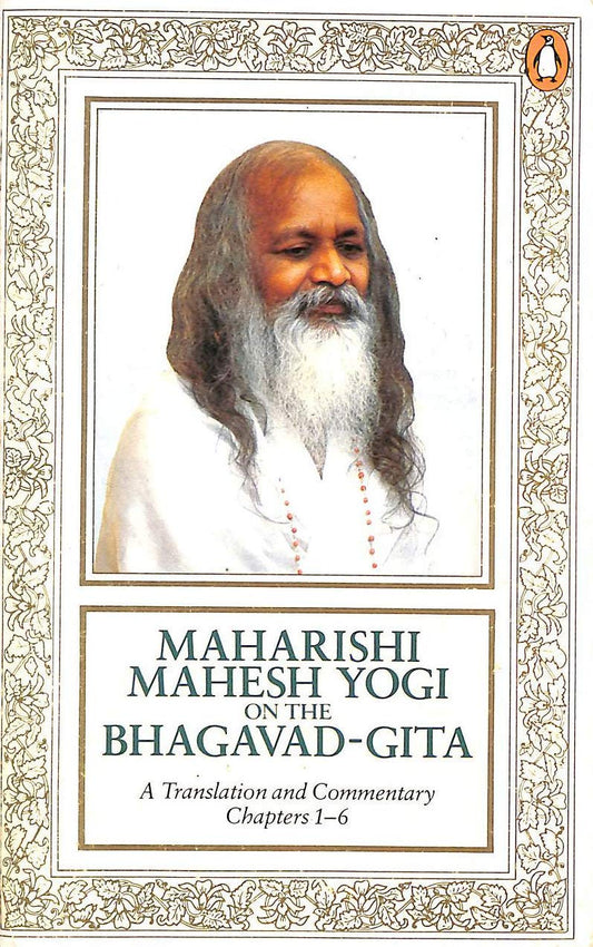 Maharishi Mahesh Yogi on the Bhagavadgita: A New Translation and Commentary with Sanskrit Text: Chapters 16 Maharishi Mahesh Yogi
