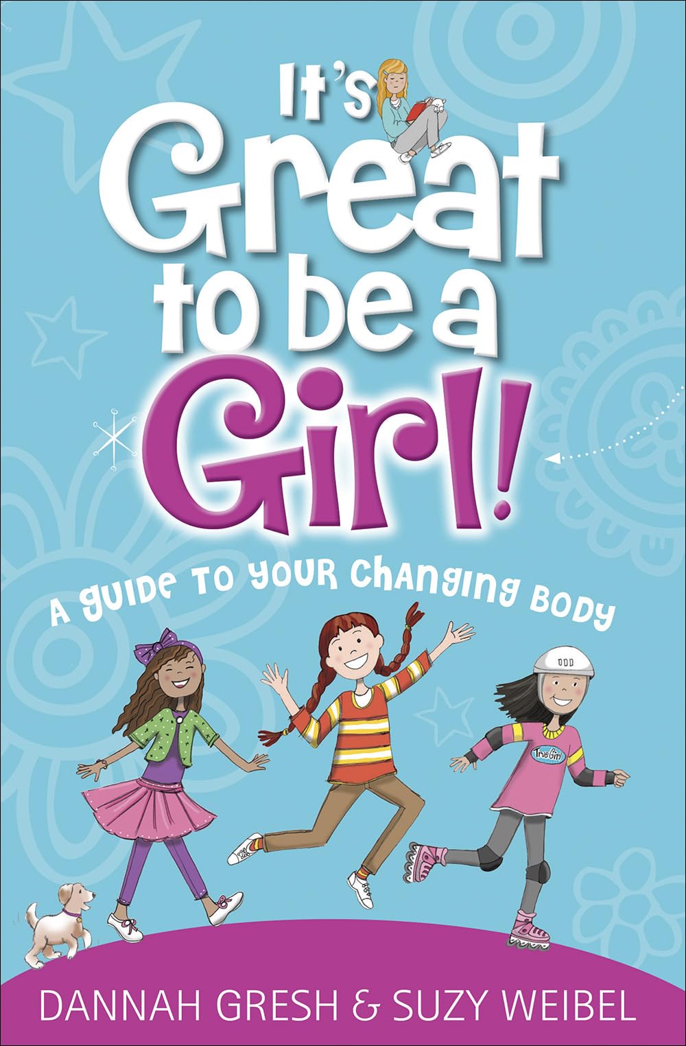 It's Great to Be a Girl!: A Guide to Your Changing Body (True Girl) used book depot