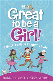 It's Great to Be a Girl!: A Guide to Your Changing Body (True Girl) used book depot