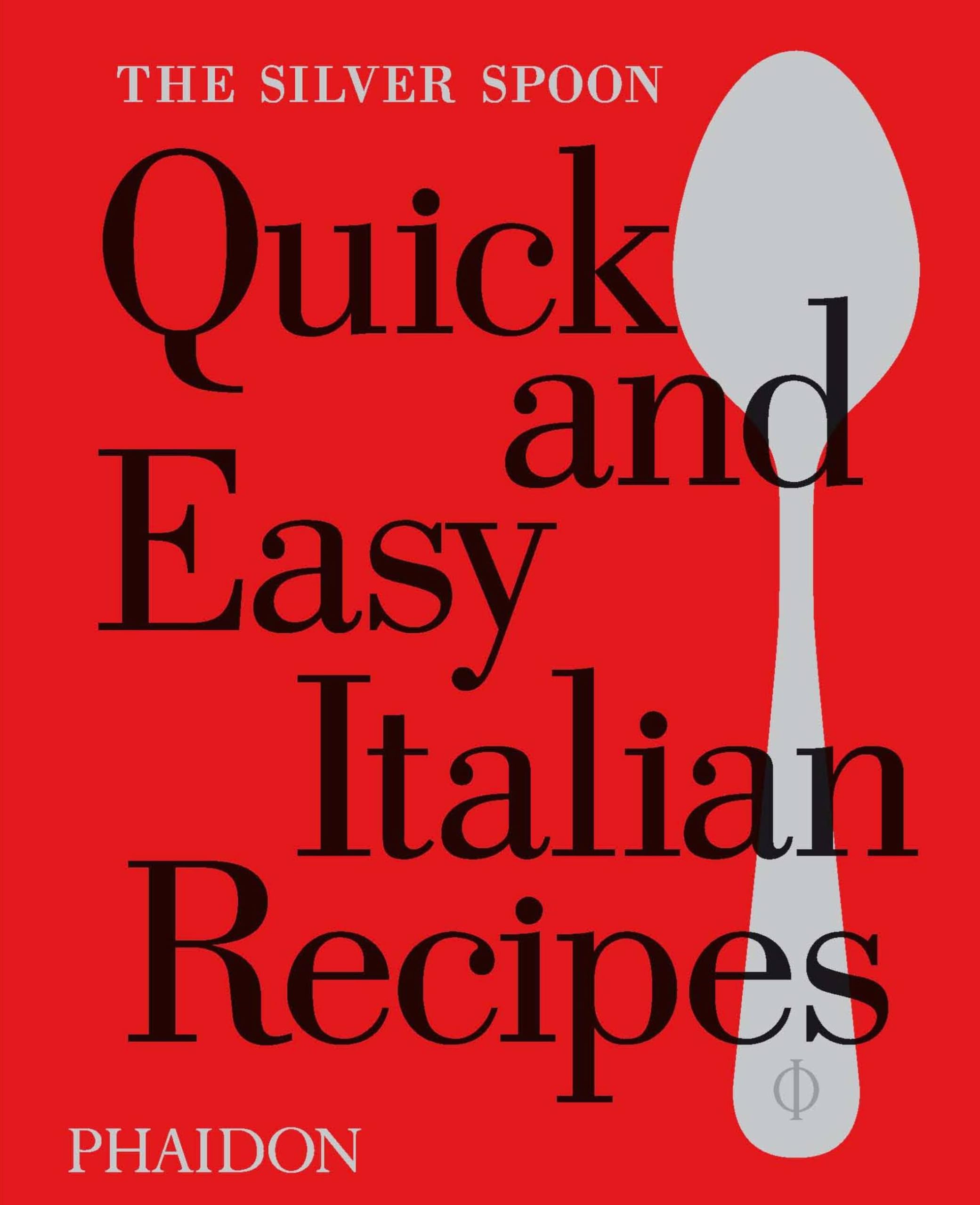 The Silver Spoon Quick and Easy Italian Recipes used book depot