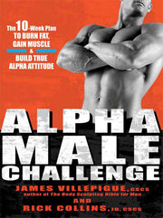 Alpha Male Challenge: The 10-Week Plan to Burn Fat, Gain Muscle & Build True Alpha Attitude used book depot