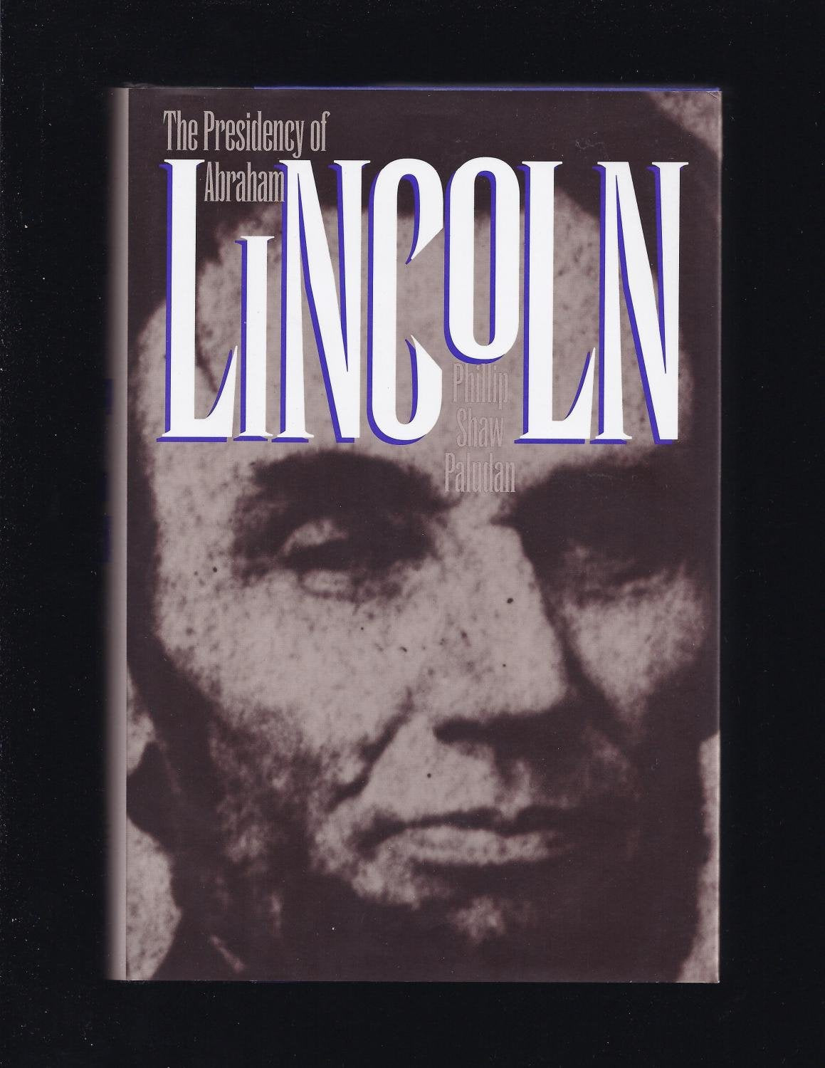 The Presidency of Abraham Lincoln (American Presidency Series) used book depot