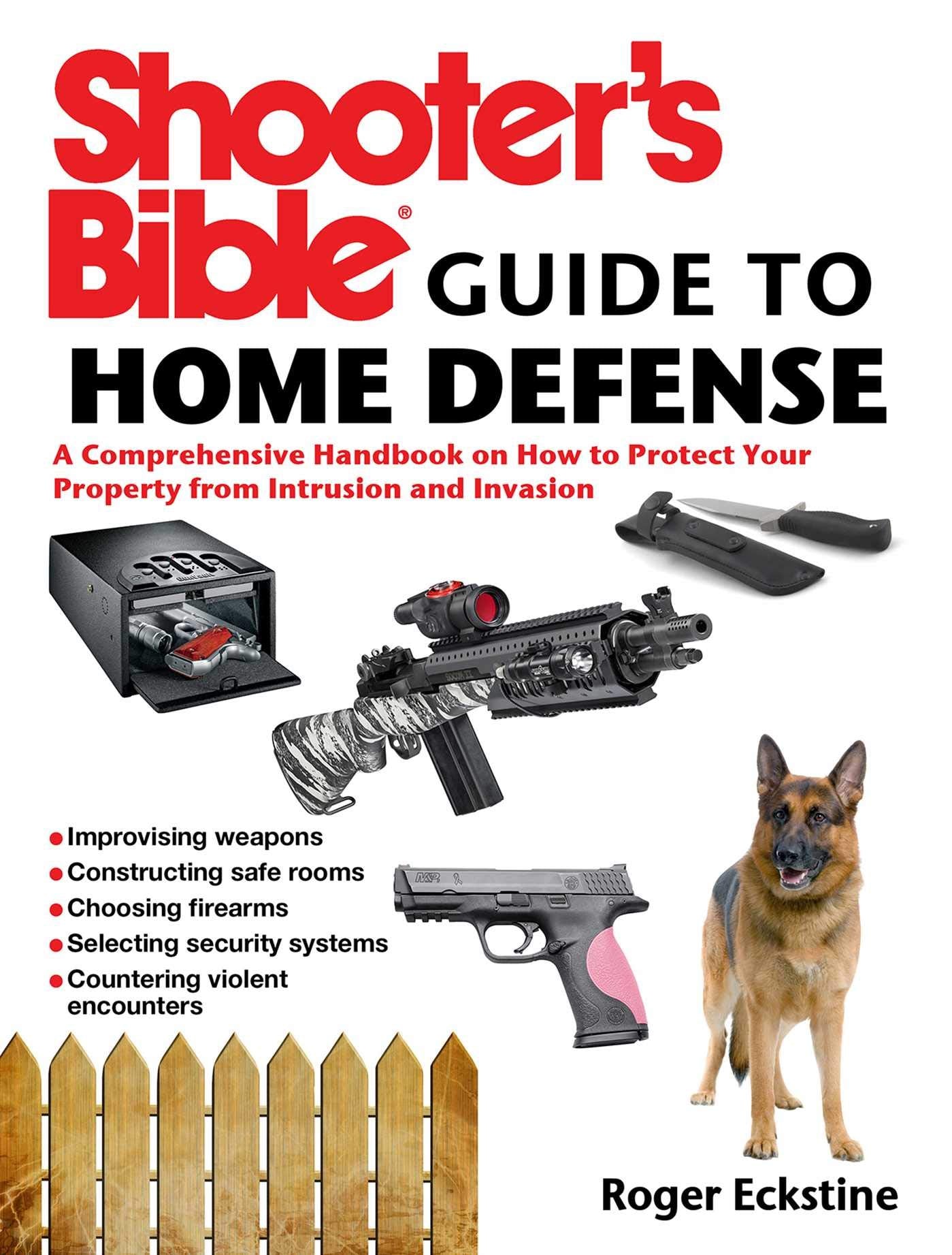Shooter's Bible Guide to Home Defense: A Comprehensive Handbook on How to Protect Your Property from Intrusion and Invasion used book depot
