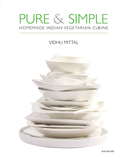 The Pure and simple: Homemade Indian Vegetarian Cuisine [Hardcover] Vidhu Mittal