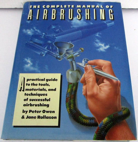 The Complete Manual of Airbrushing Owen, Peter