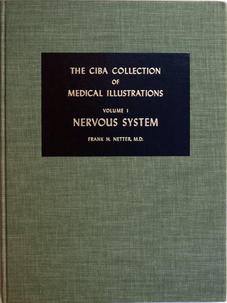 The Ciba Collection of Medical Illustrations, Vol. 1: Nervous System- A Compilation of Paintings on the Normal and Pathologic Anatomy of the Nervous System, with a Supplement on the Hypothala used book depot