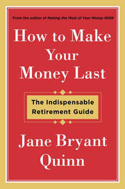 How to Make Your Money Last: The Indispensable Retirement Guide used book depot