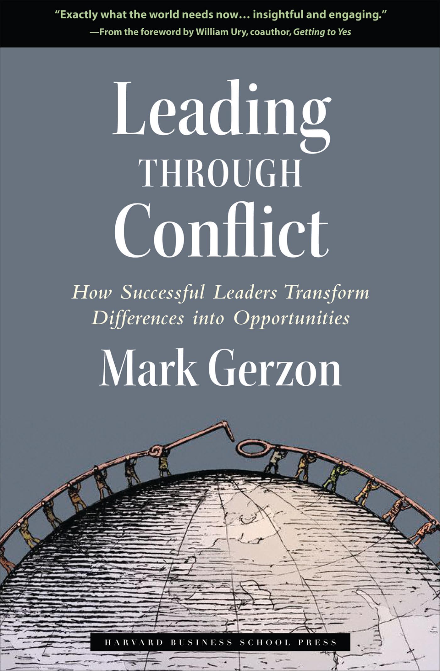 Leading Through Conflict: How Successful Leaders Transform Differences into Opportunities used book depot