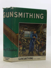 Gunsmithing: The complete sourcebook of firearms design, construction, alteration, and restoration for amateur and professional gunsmiths used book depot