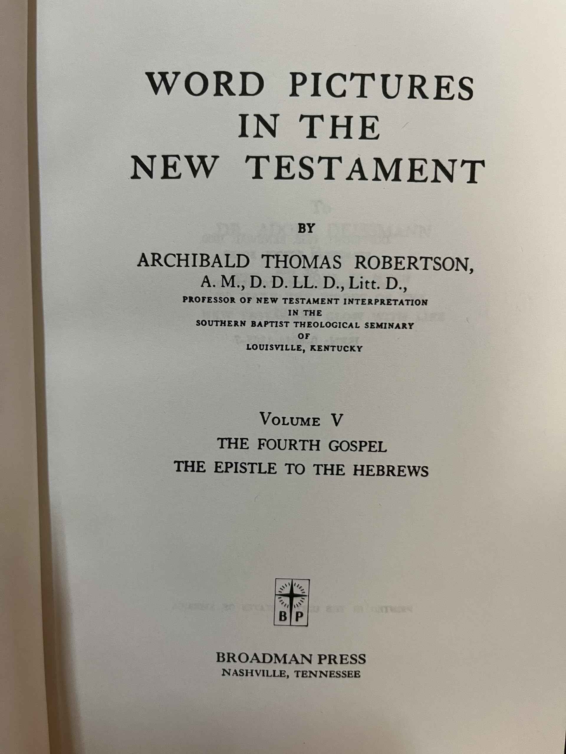 Word Pictures in the New Testament : Volumes 1 - 6 (New Testament Commentaries)