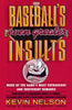 Baseball's Even Greater Insults: More Game's Most Outrageous & Irrevernt Remrks