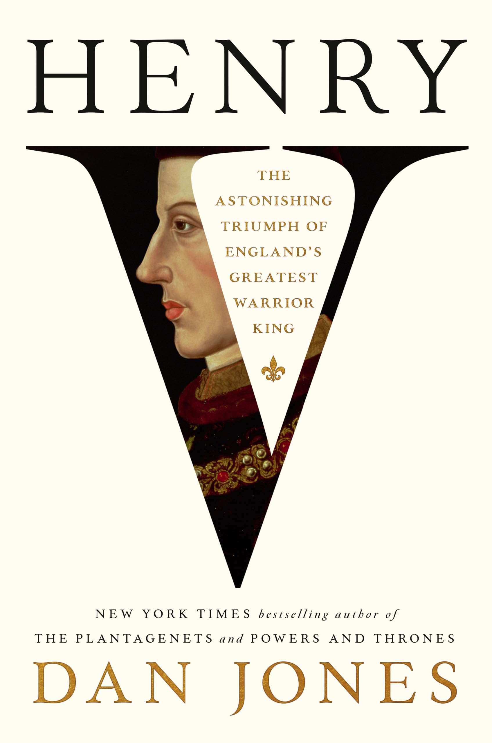 Henry V: The Astonishing Triumph of England's Greatest Warrior King used book depot