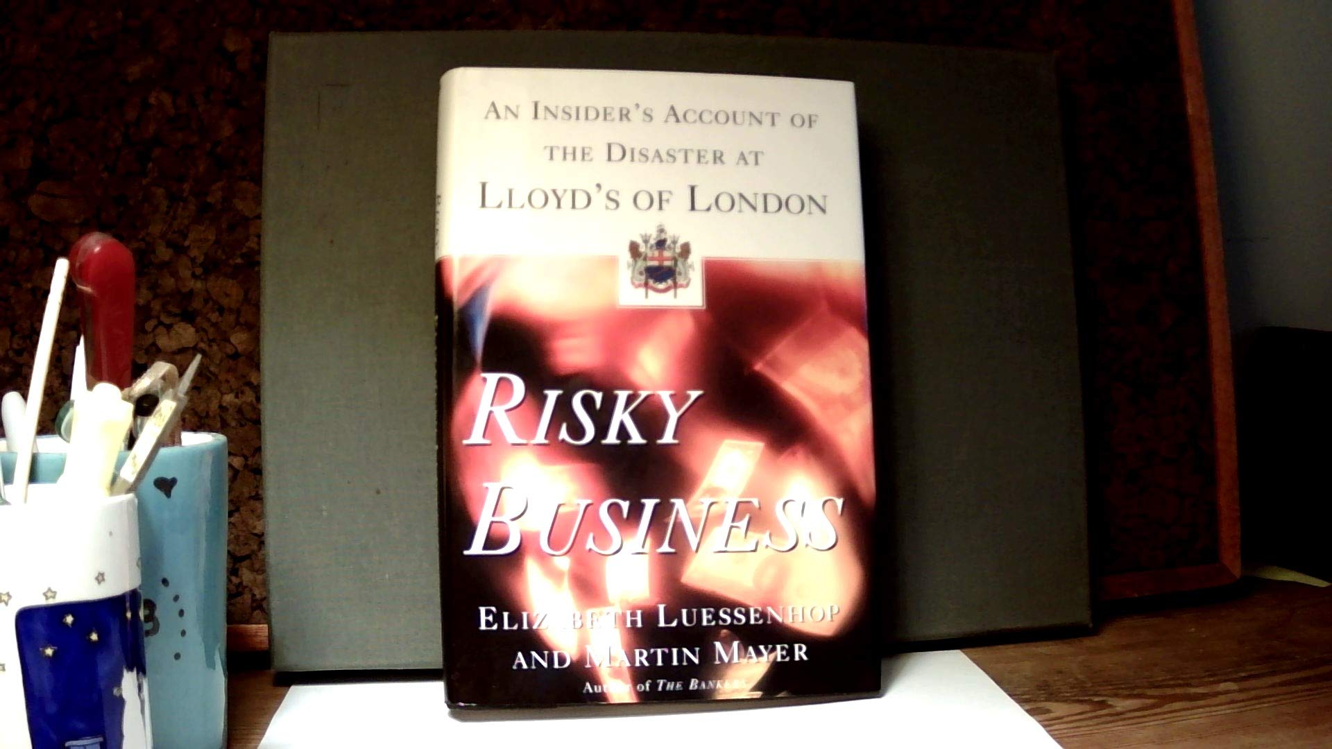 RISKY BUSINESS: An Insider's Account of the Disaster at Lloyd's of London used book depot