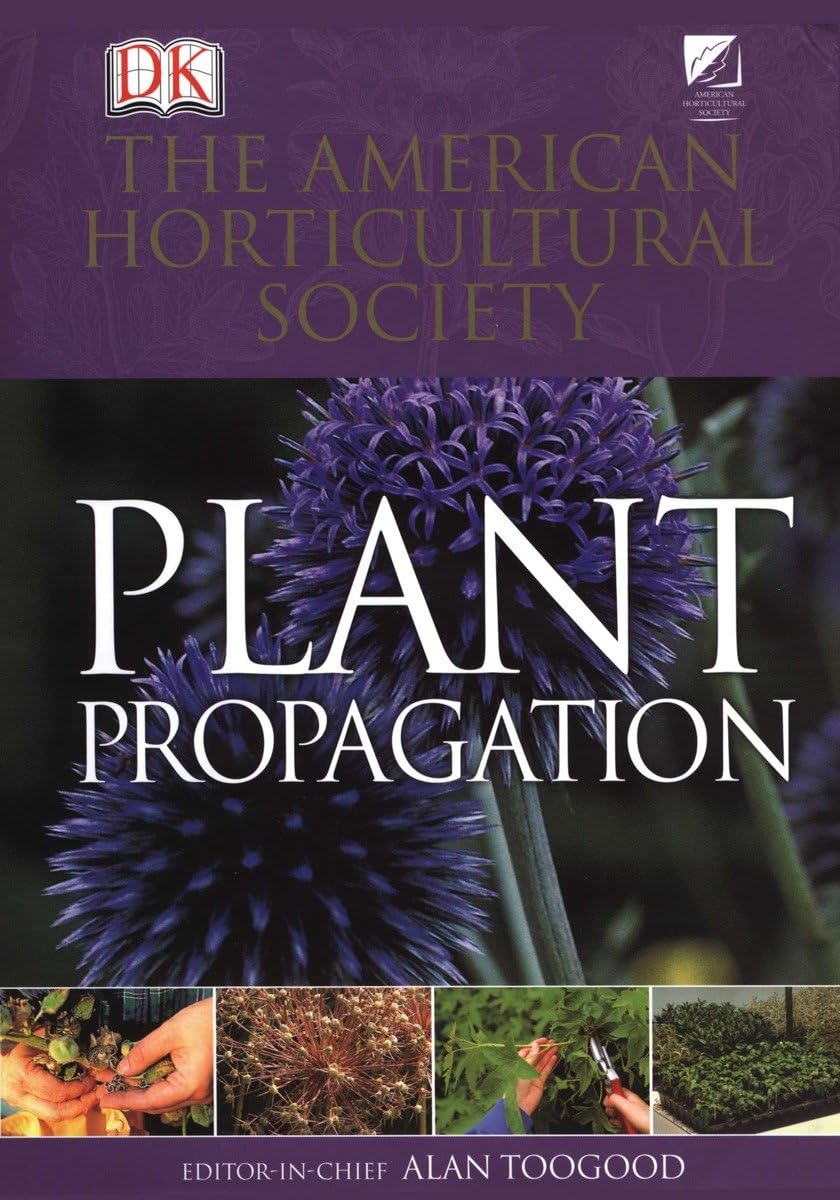 American Horticultural Society Plant Propagation: The Fully Illustrated Plant-by-Plant Manual of Practical Techniques used book depot