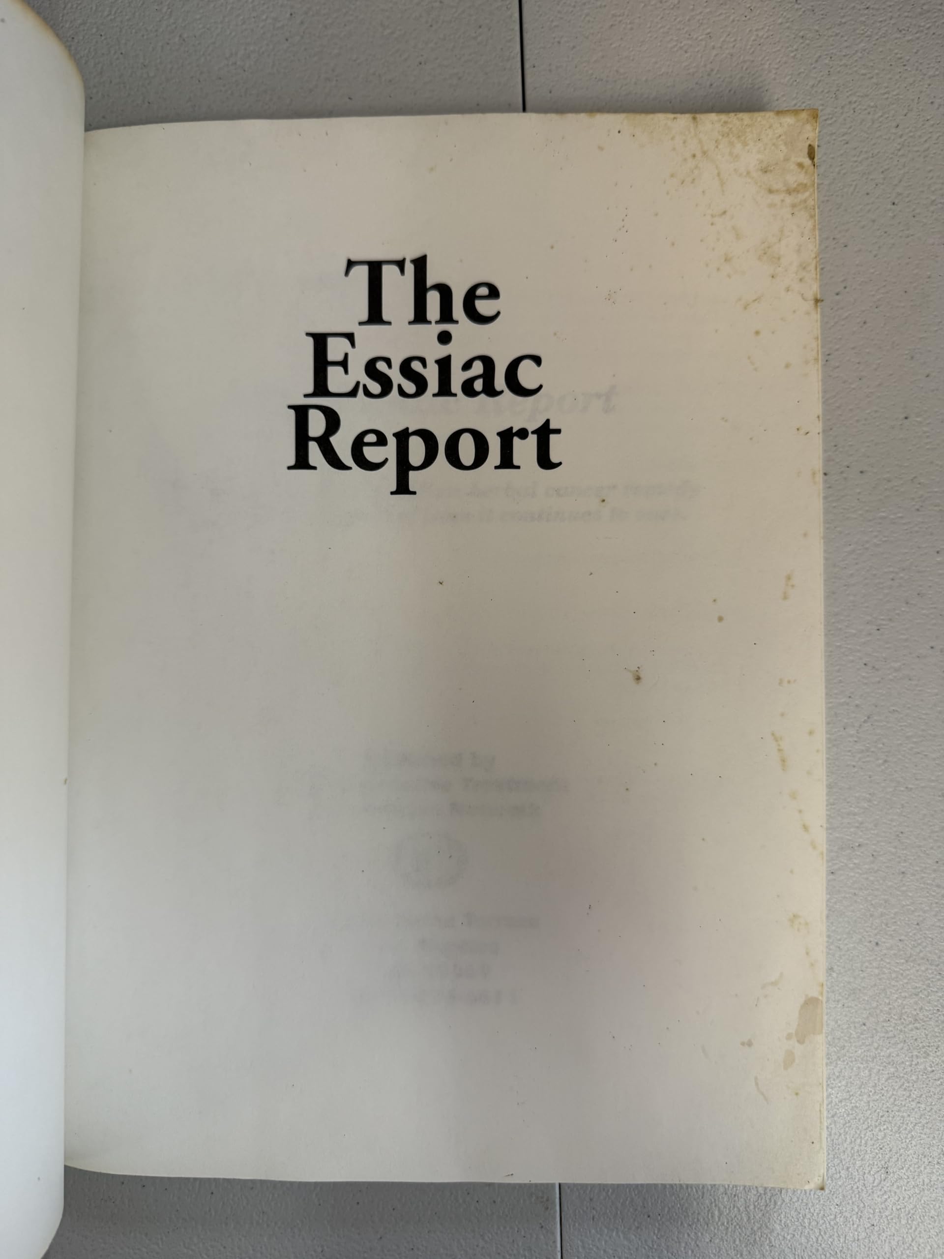 The Essiac Report: The True Story of a Canadian Herbal Cancer Remedy and of the Thousands of Lives It Continues to Save used book depot