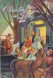 Christmas in Song: A Treasury of Traditional Songs, Favorite Hymns, ; Choice Carols, from All Ages ; from Many Lands, Selected for Your Singing Christmas used book depot