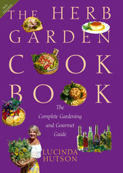 The Herb Garden Cookbook: The Complete Gardening and Gourmet Guide, Second Edition used book depot