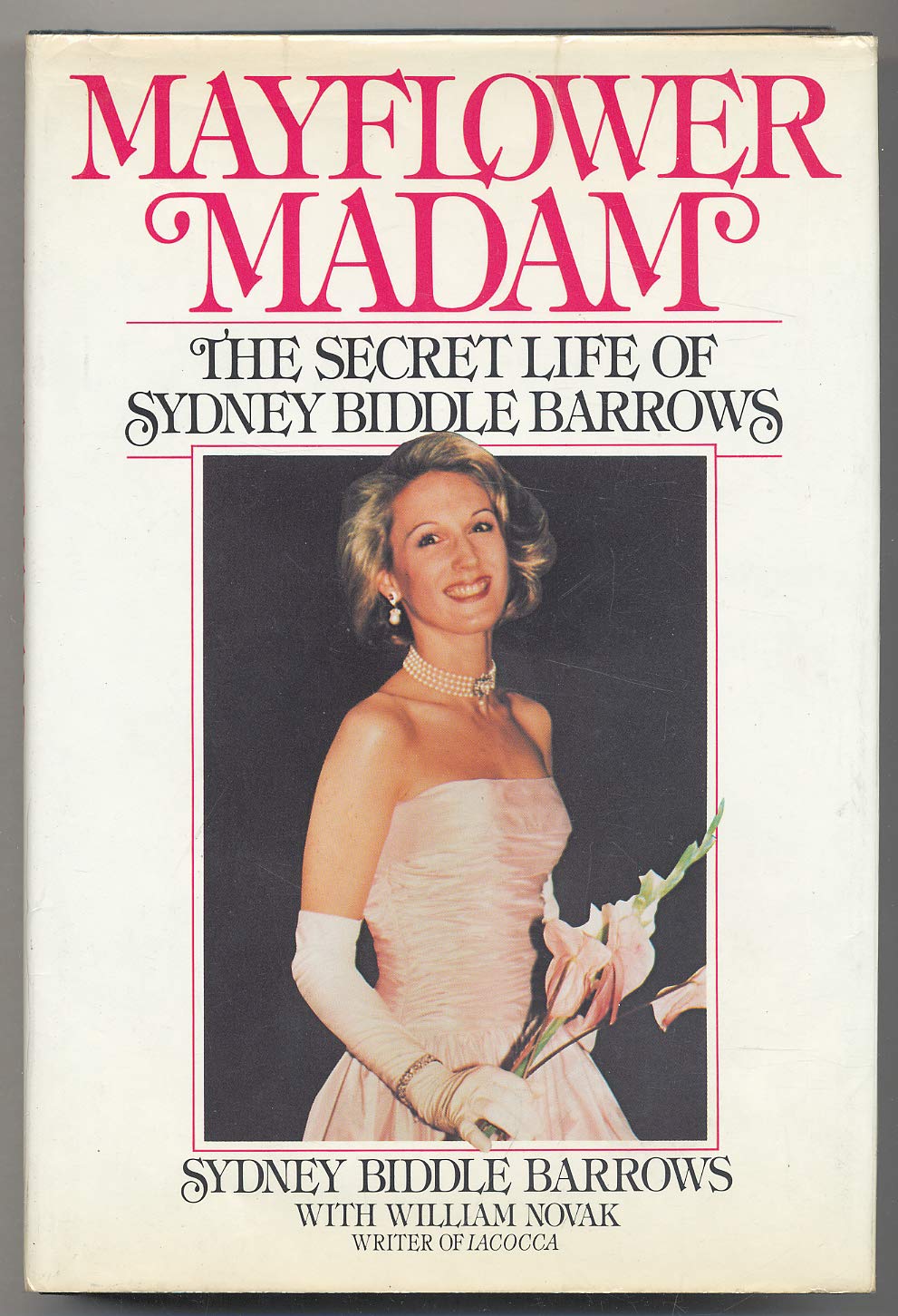 Mayflower Madam: The Secret Life of Sydney Biddle Barrows used book depot