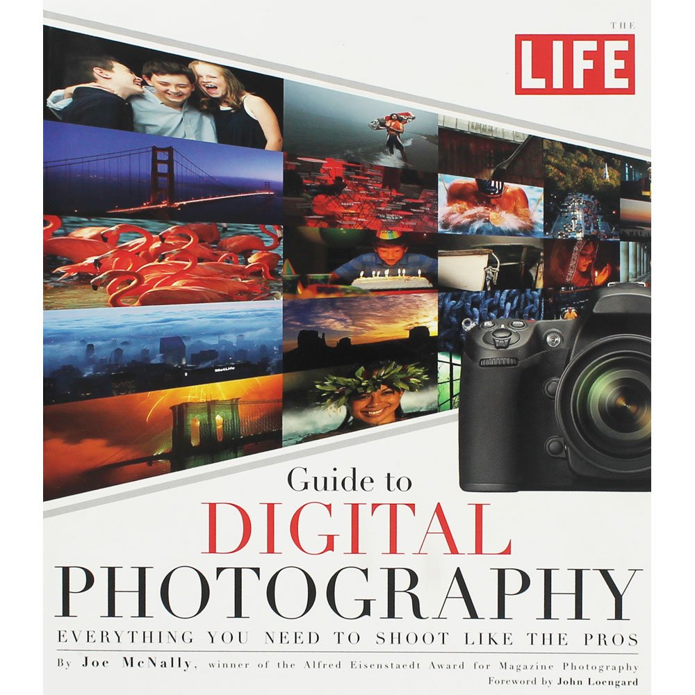 LIFE Guide to Digital Photography: Everything You Need to Shoot Like the Pros used book depot