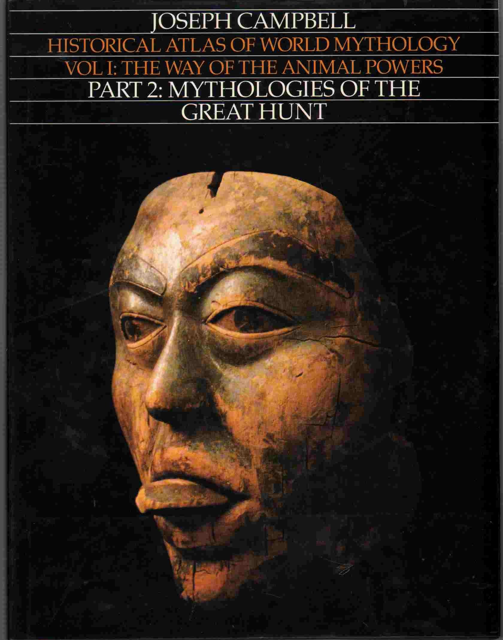 Way of the Animal Powers, Part 2: Mythologies of the Great Hunt (Historical Atlas of World Mythology, Volume I) used book depot
