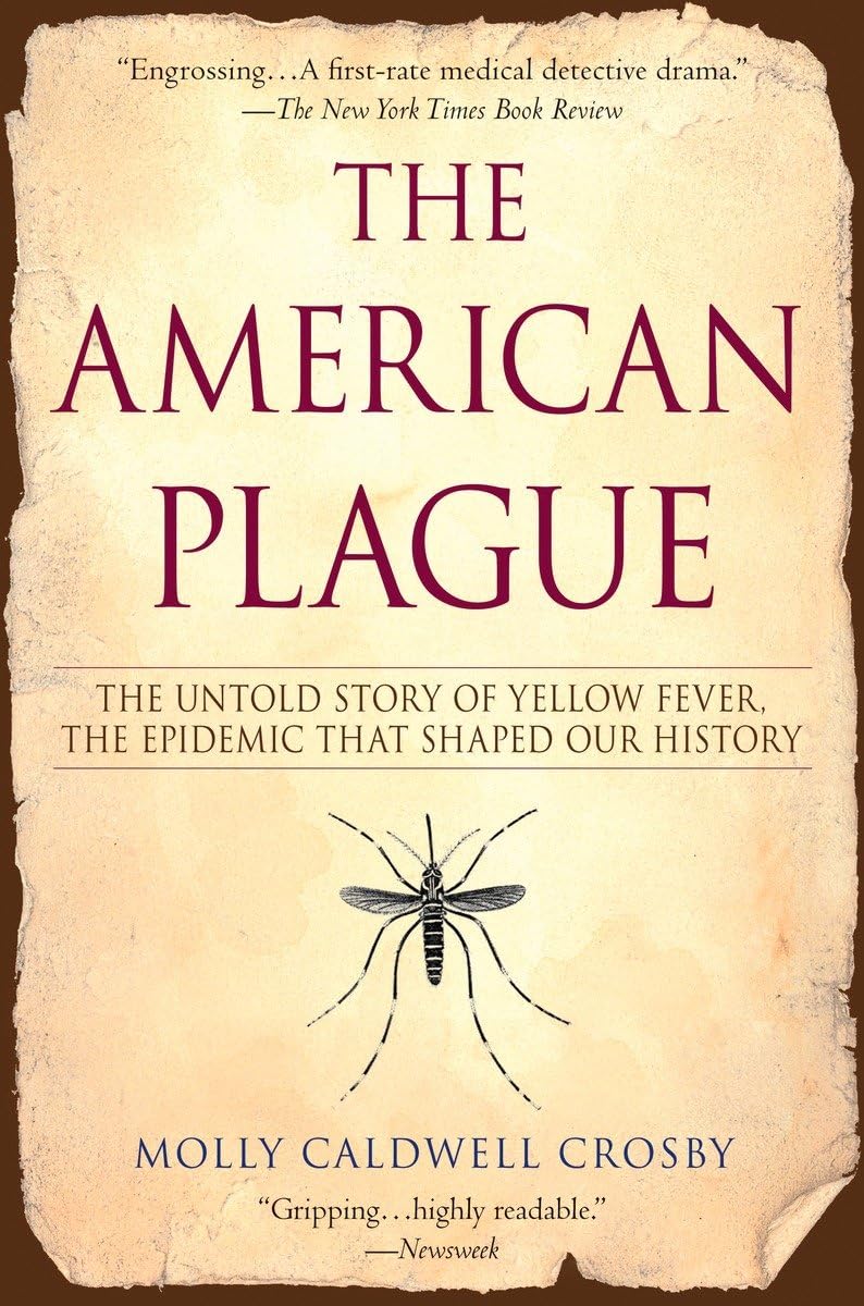 The American Plague: The Untold Story of Yellow Fever, The Epidemic That Shaped Our History used book depot