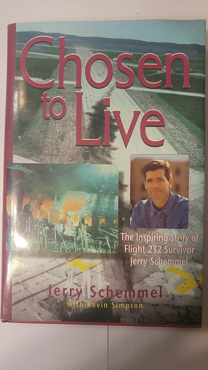 Chosen to Live: The Inspiring Story of Flight 232 Survivor Jerry Schemmel used book depot