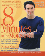 8 Minutes in the Morning: A Simple Way to Start Your Day That Burns Fat and Sheds the Pounds used book depot