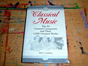 Classical Music: The 50 Greatest Composers and Their 1000 Greatest Works used book depot