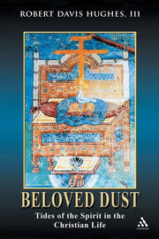 Beloved Dust: Tides of the Spirit in the Christian Life used book depot