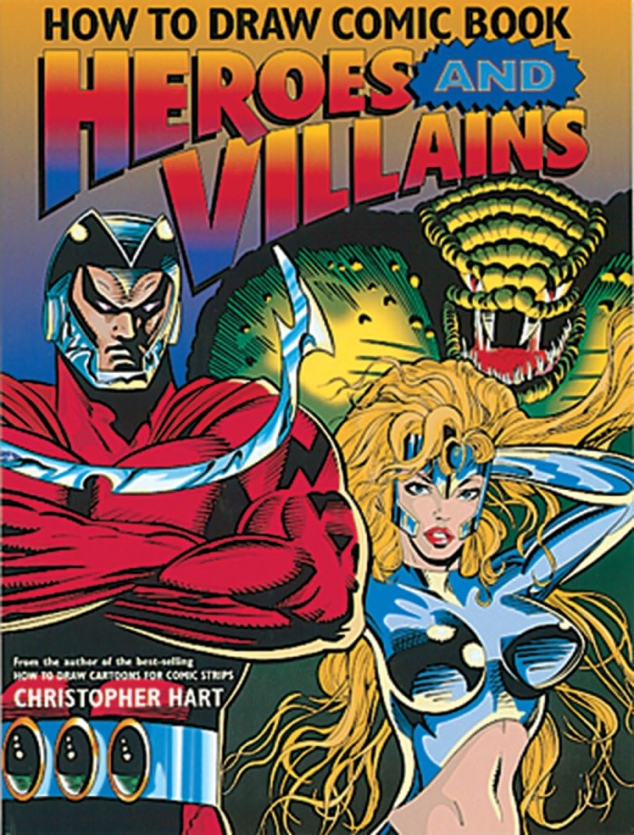 How to Draw Comic Book Heroes and Villains (Christopher Hart's How To Draw) used book depot