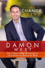 The Change Agent: How a Former College QB Sentenced to Life in Prison Transformed His World used book depot
