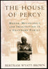 The House of Percy: Honor, Melancholy, and Imagination in a Southern Family