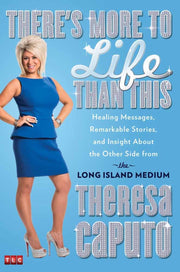 There's More to Life Than This: Healing Messages, Remarkable Stories, and Insight About the Other Side from the Long Island Medium used book depot