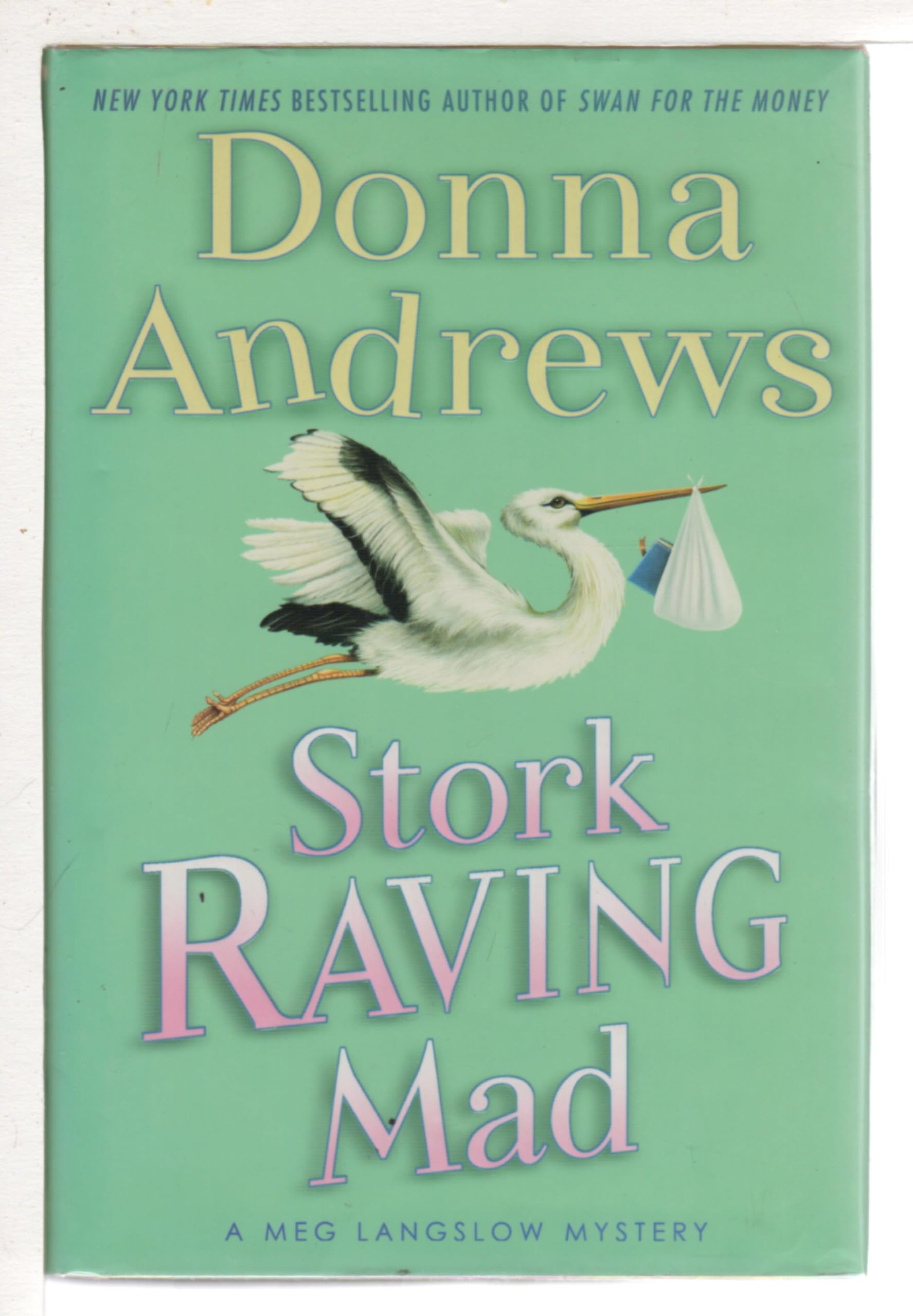 Stork Raving Mad: A Meg Langslow Mystery (Meg Langslow Mysteries) used book depot