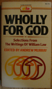 Wholly for God: Selections from the Writings of William Law (Dimension Books) used book depot