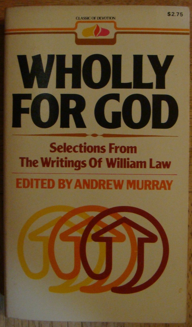 Wholly for God: Selections from the Writings of William Law (Dimension Books) used book depot