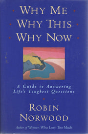 Why Me, Why This, Why Now: A Guide to Answering Life's Toughest Questions used book depot