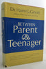 Between Parent and Teenager [Hardcover] Haim G Ginott