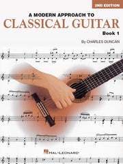 A Modern Approach to Classical Guitar – 2nd Edition – Book 1 | Beginner Classical Guitar Method | Learn Music Reading, Fingerstyle and Technique | Hal Leonard Instructional Book