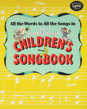 Children's Songbook (ALL THE WORDS TO ALL THE SONGS IN READER'S DIGEST)