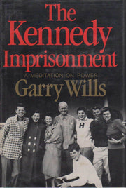 The Kennedy Imprisonment: A Meditation on Power used book depot