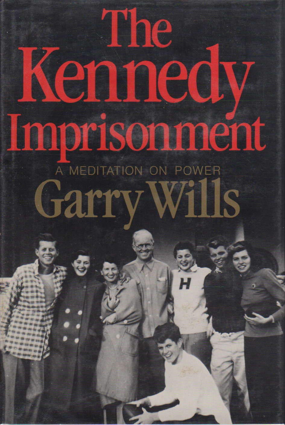 The Kennedy Imprisonment: A Meditation on Power used book depot