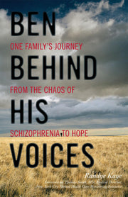 Ben Behind His Voices: One Family's Journey from the Chaos of Schizophrenia to Hope used book depot