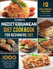 The Complete Mediterranean Diet Cookbook for Beginners: 1000 Days of Quick  Easy Recipes  Mediterranean Meals Habits to Change your Eating Lifestyle through 12 Weeks Flexible Meal Plan Marino, Ellen